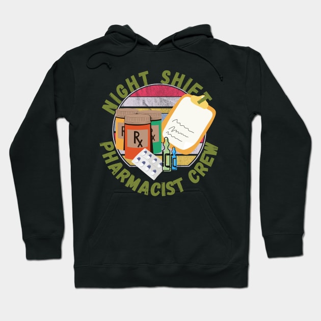 Night shift pharmacist crew Hoodie by Yenz4289